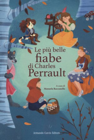 Le più belle fiabe di Perrault. Ediz. a colori Charles Perrault