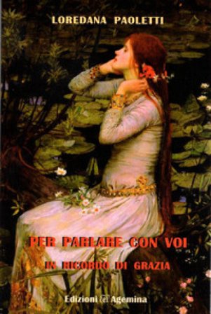 Per parlare con voi. In ricordo di Grazia Loredana Paoletti