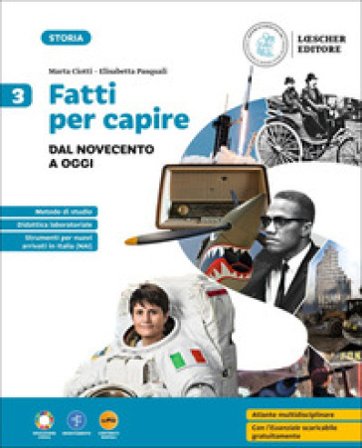 Fatti per capire. Con Strumenti per l'esame di stato. Per la Scuola media. Con e-book. Con espansione online. Vol. 3: Dal Novecento a oggi Marta 