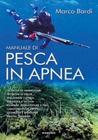 Manuale di pesca in apnea Marco Bardi