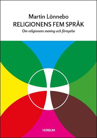Religionens fem språk : om religionens mening och förnyelse - Bok av Martin Lönnebo - Häfte