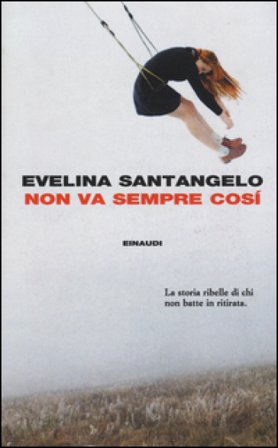 Non va sempre così Evelina Santangelo