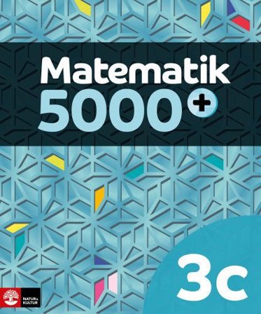 Matematik 5000+ Kurs 3c Lärobok, ISBN: 9789127455283