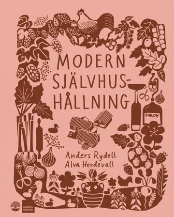 Modern självhushållning - Bok av Anders Rydell & Alva Herdevall - Inbunden
