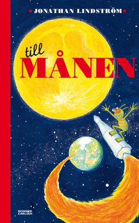 Till månen - Bok av Jonathan Lindström - Kartonnage