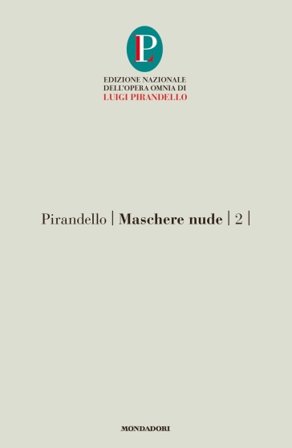 Maschere nude. Vol. 2 Luigi Pirandello