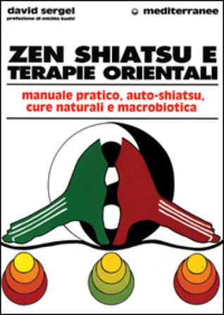 Zen, shiatsu e terapie orientali David Sergel