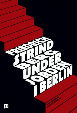 Under jorden i Berlin - Bok av Friedrich Strindberg - Inbunden