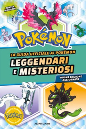 La guida ufficiale ai Pokémon leggendari e misteriosi. Nuova ediz. Simcha Whitehill