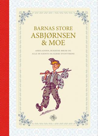 Barnas store Asbjørnsen & Moe - Bok av Jørgen Moe & Peter Christen Asbjørnsen - Hardback