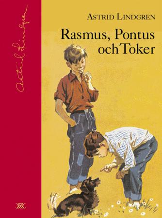 Rasmus, Pontus och Toker - Bok av Astrid Lindgren - Inbunden