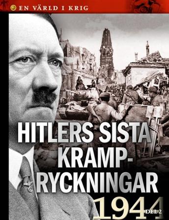 Hitlers sista krampryckningar - Bok av Else Christensen, Esben Schouboe, m.fl. - Inbunden