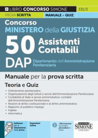 Concorso Ministero della Giustizia. 50 assistenti contabili DAP Dipartimento dell'Amministrazione Penitenziaria. Manuale per la prova scritta. Teoria 