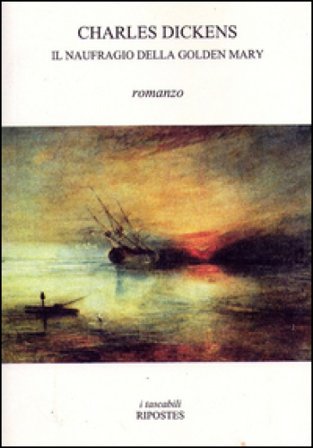 Il naufragio della Golden Mary Charles Dickens