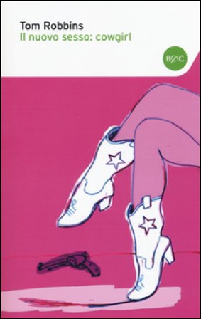 Il nuovo sesso: cowgirl Tom Robbins