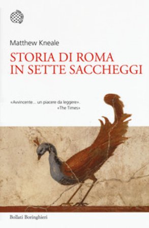 Storia di Roma in sette saccheggi Matthew Kneale