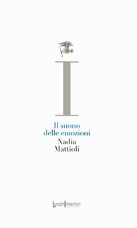 Il suono delle emozioni Nadia Mattioli