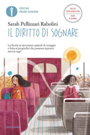 Il diritto di sognare. Ediz. ad alta leggibilità Sarah Pellizzari Rabolini