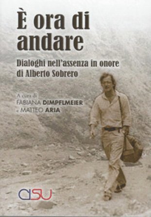È ora di andare. Dialoghi nell'assenza in onore di Alberto Sobrero Fabiana Dimpflemeier