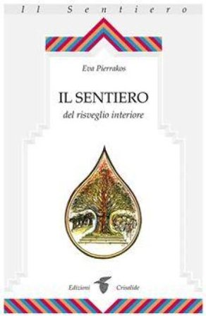 Il sentiero del risveglio interiore Eva Pierrakos