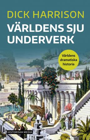 Världens sju underverk - Bok av Dick Harrison - Danskt band