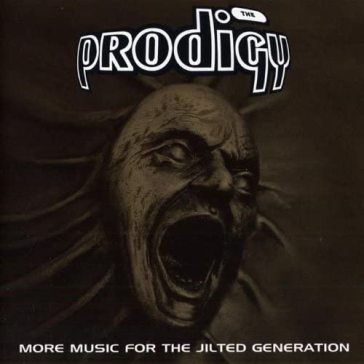 Music for the jilted generatio The Prodigy
