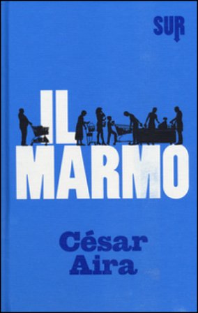 Il marmo César Aira