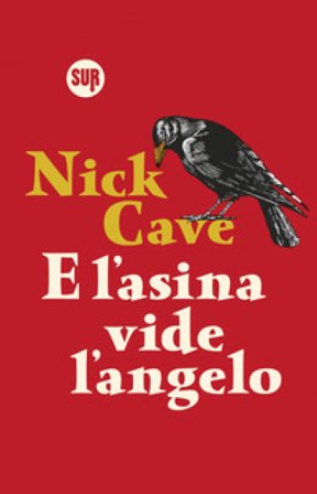 E l'asina vide l'angelo Nick Cave