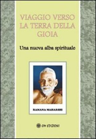 Viaggio verso la terra della gioia Maharshi Ramana