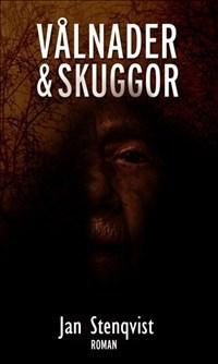 Vålnader och Skuggor - Bok av Jan Stenqvist - Inbunden
