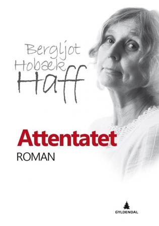 Attentatet - Bok av Bergljot Hobæk Haff - Paperback