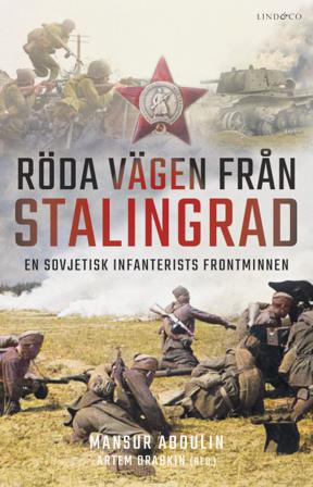 Röda vägen från Stalingrad : en sovjetisk infanterists frontminnenn - Bok av Mansur Abdulin - Inbunden