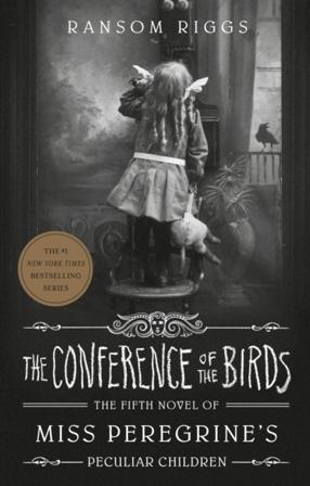 The Conference of the Birds - Bok av Ransom Riggs - Pocket