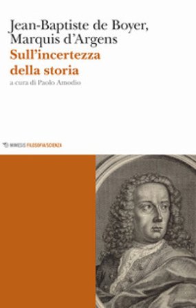 Sull'incertezza della storia Jean-Baptiste de Boyer d'Argens