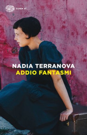 Addio fantasmi Nadia Terranova