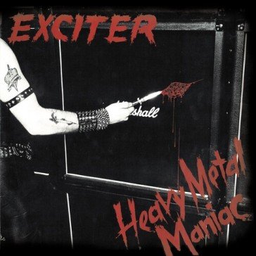 Heavy metal maniac Exciter