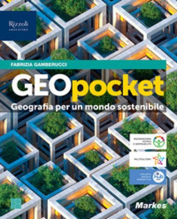 GeoPocket. Geografia per un mondo sostenibile. Per le Scuole superiori. Con e-book. Con espansione online Fabrizia Gamberucci