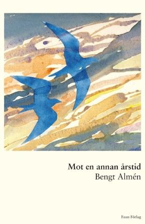 Mot en annan årstid - Bok av Bengt Almén - Häfte