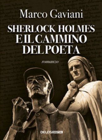 Sherlock Holmes e il cammino del poeta Marco Gaviani