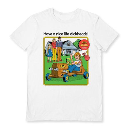 Steven Rhodes Unisex Adult Have A Nice Life Dickheads T-Shirt L White L
