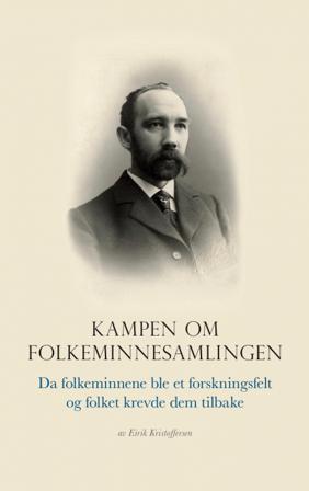 Kampen om folkeminnesamlingen - Bok av Eirik Kristoffersen - Hardback