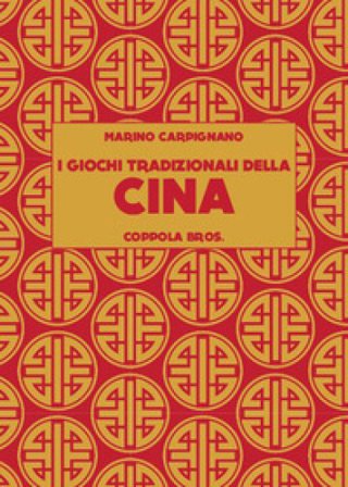 I giochi tradizionali della Cina Marino Carpignano