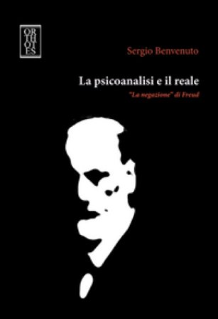 La psicoanalisi e il reale. «La negazione» di Freud Sergio Benvenuto
