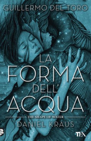La forma dell'acqua-The shape of water Guillermo Del Toro