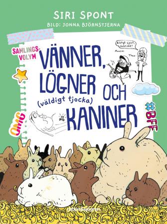 Vänner, lögner och (väldigt tjocka) kaniner - Bok av Siri Spont - Häfte