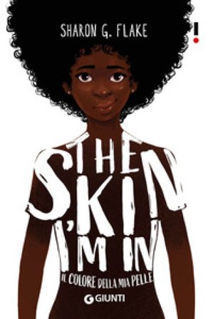 The skin I'm in. Il colore della mia pelle Sharon G. Flake