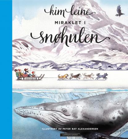 Miraklet i snøhulen - Bok av Kim Leine - Hardback