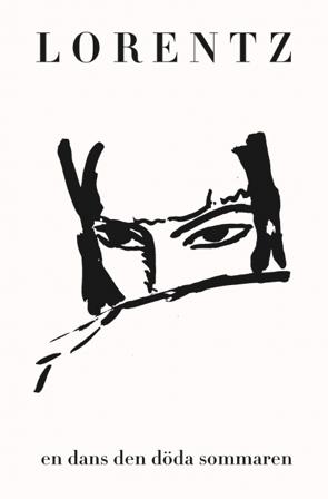En dans den döda sommaren - Bok av Lorentz - Inbunden