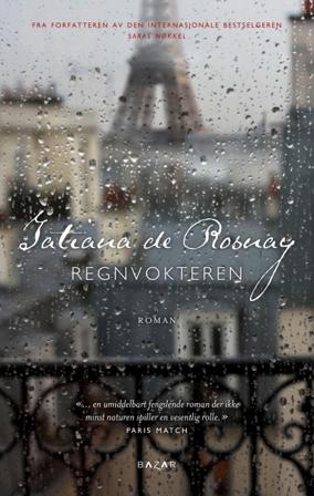 Regnvokteren - Bok av Tatiana de Rosnay - Hardback