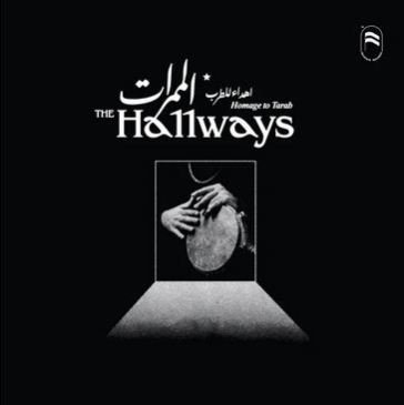 Homage to tarab THE HALLWAYS